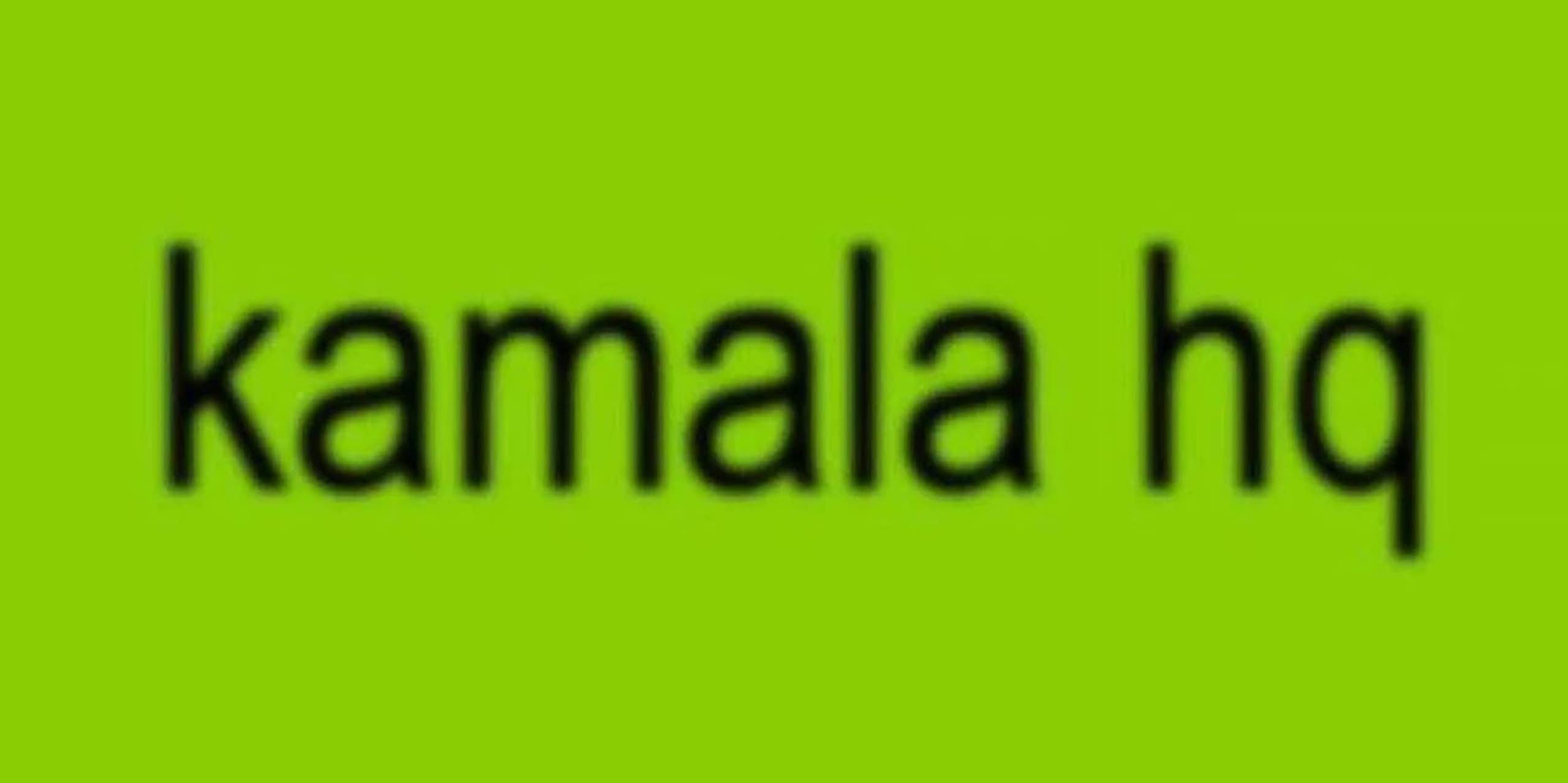 The words "kamala hq" on a lime green background