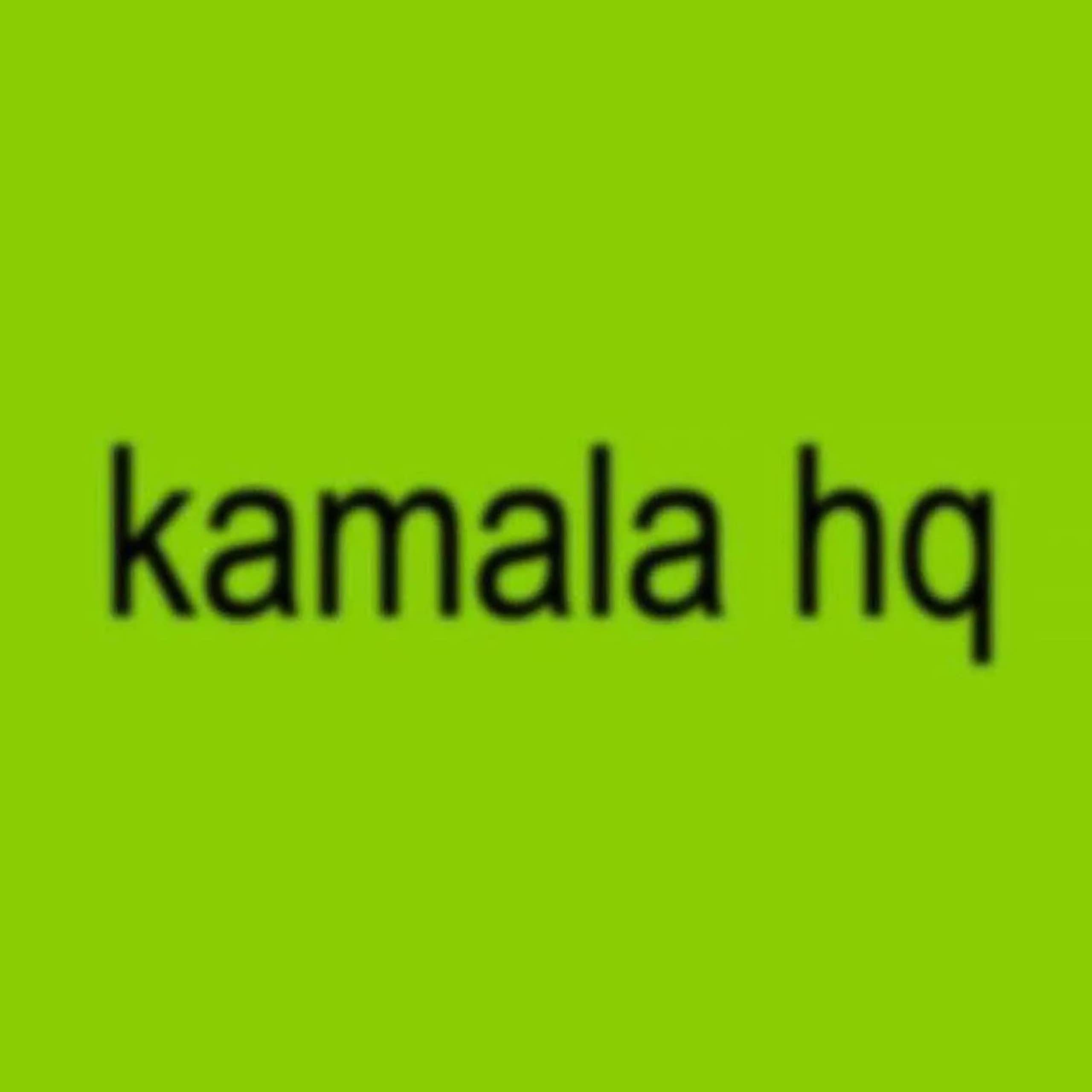The words "kamala hq" on a lime green background